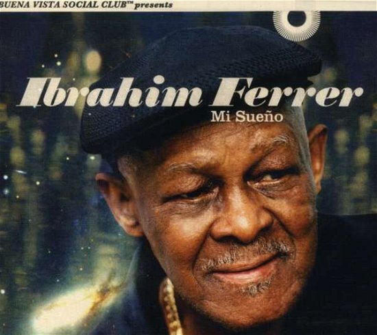 Mi Sueno - Ibrahim Ferrer - Musik - WORLD - 0075597998672 - 24 april 2007
