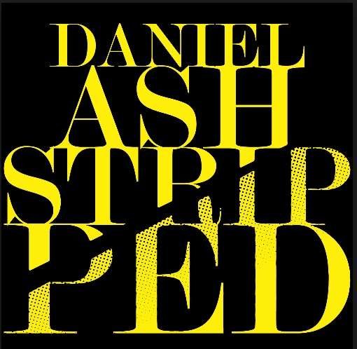 Stripped - Daniel Ash - Music - MAINMAN RECORDS - 0087169152672 - June 3, 2016