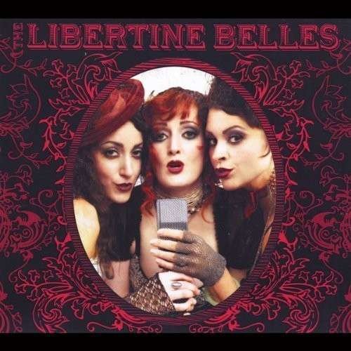The Libertine Belles - Libertine Belles - Musique - CD Baby - 0091131204672 - 1 août 2013