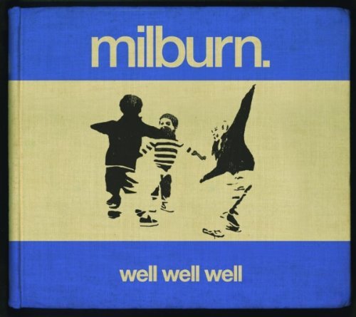 Well Well Well - Milburn - Música - Virgin - 0602517017672 - 9 de octubre de 2006