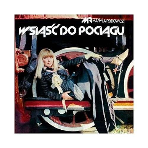Cover for Maryla Rodowicz · Wsiasc Do Pociagu (CD) (2013)