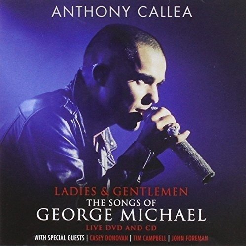 Cover for Anthony Callea · Ladies &amp; Gentlemen The Songs Of George Michael: Live (CD) (2014)