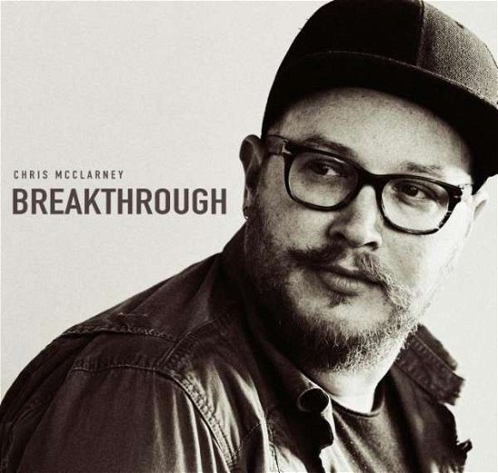Cover for Chris Mcclarney · Breakthrough (CD) (2023)