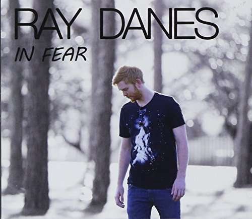 Cover for Ray Danes · In Fear (CD) (2015)