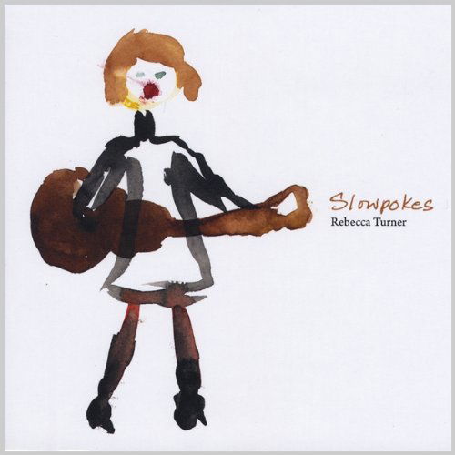 Slowpokes - Rebecca Turner - Music - Fred - 0700261269672 - April 28, 2009