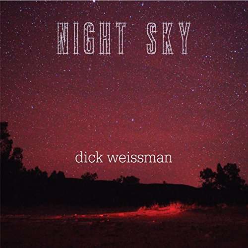 Night Sky - Dick Weissman - Music - Longbridge Recordings - 0700261438672 - May 2, 2016