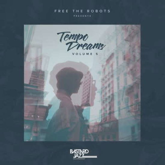 Cover for Free the Robots · Presents: Tempo Dreams Vol. 5 (LP) (2018)