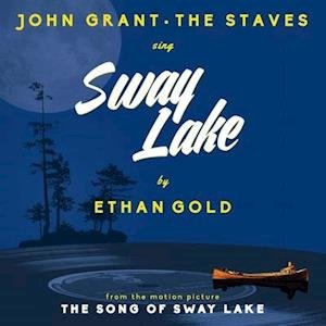 Cover for Ethan Gold with John Grant &amp; the Staves · Sway Lake (7&quot;) [Limited edition] (2018)