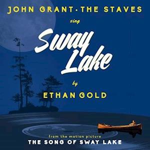 Sway Lake - Ethan Gold with John Grant & the Staves - Música - Elektrik Gold - 0711574862672 - 16 de novembro de 2018