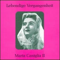 Cover for Wagner / Verdi / Puccini · Legendary Voices: Maria Caniglia 2 (CD) (2007)
