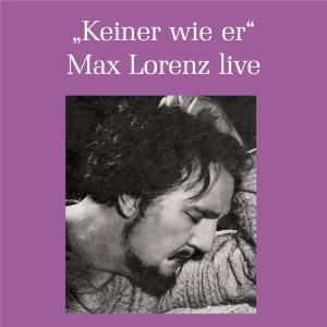 Max Lorenz Live - Verdi / Wagner / Lorenz - Musikk - Preiser - 0717281911672 - 12. januar 2010