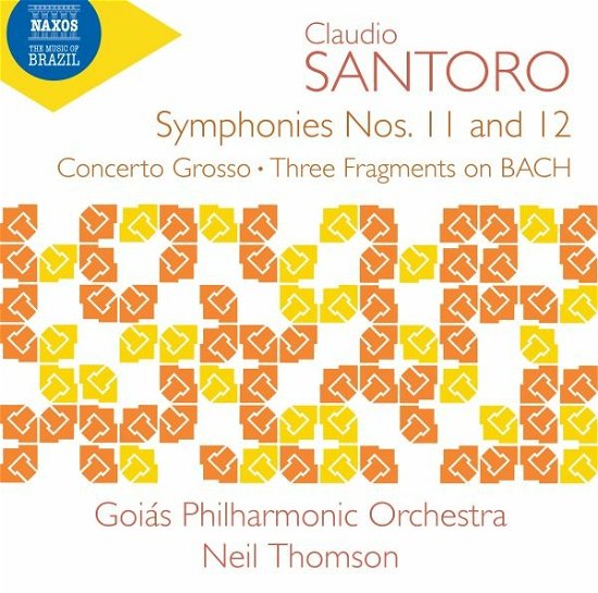 Claudio Santoro: Symphonies Nos. 11 And 12 / Concerto Grosso / Three Fragments On Bach - Goias Phil Orch / Thomson - Musik - NAXOS - 0747313440672 - 11. november 2022