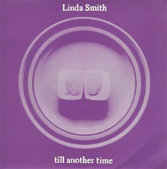Cover for Linda Smith · Till Another Time (LP) (1993)