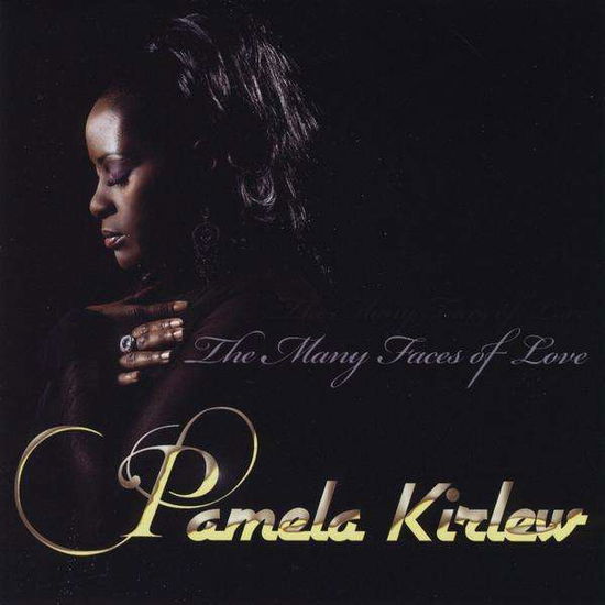 Many Faces of Love - Pamela Kirlew - Musikk - MYCherub Music - 0753182706672 - 15. desember 2009