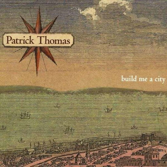 Cover for Patrick Thomas · Build Me a City (CD) (2008)