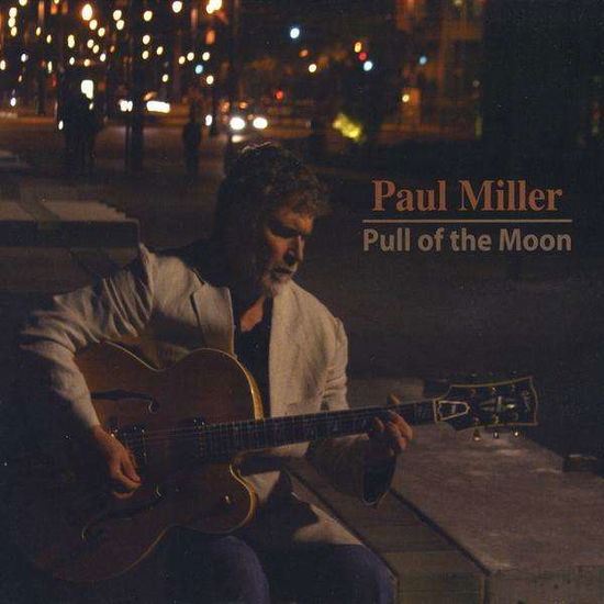 Cover for Paul Miller · Pull of the Moon (CD) (2009)