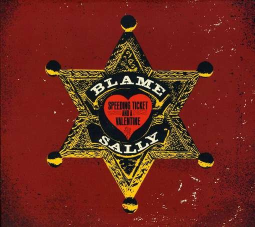 Cover for Blame Sally · Speeding Ticket &amp; a Valentine (CD) (2011)