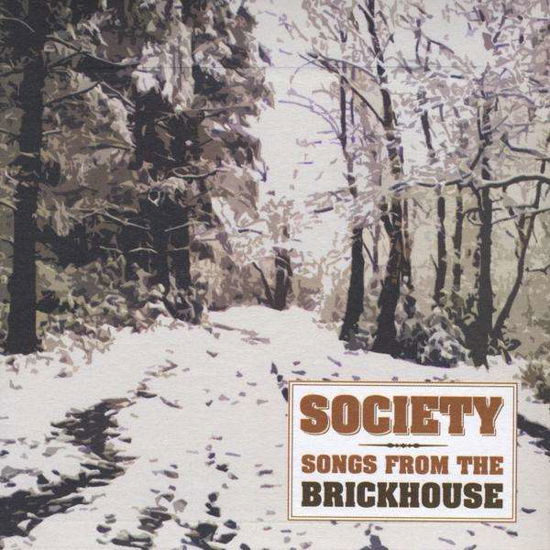 Cover for Society · Songs from the Brickhouse (CD) (2009)