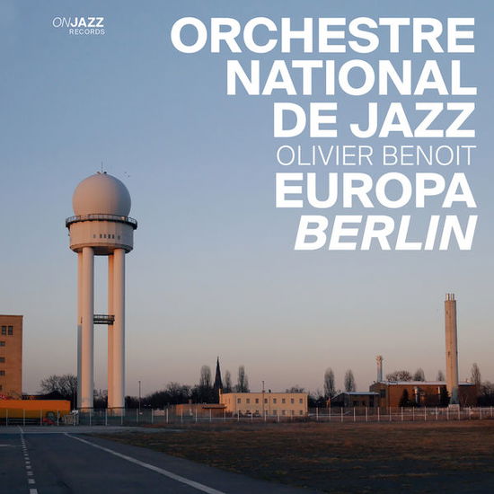 Cover for Orchestre National De Jazz · Europe Berlin (CD) (2015)