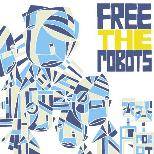 Cover for Free The Robots · Free the Robots (CD) [Japan Import edition] (2010)