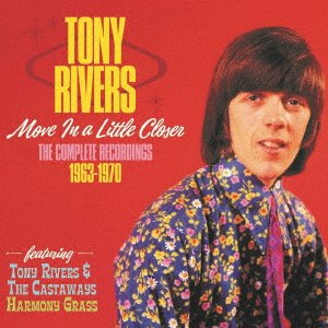 Cover for Tony Rivers · Move a Little Closer: the Complete Recordings 1963-1970 (CD) [Japan Import edition] (2023)