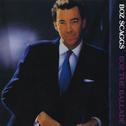 Cover for Boz Scaggs · Boz The Ballade (CD) [Limited edition] (2016)