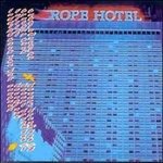 Cover for Rope · Rope Hotel (CD) (2005)