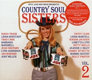 Country Soul Sisters 2: Women in Country / Various - Country Soul Sisters 2: Women in Country / Various - Musique - OUTSIDE/SOUL JAZZ RECORDS LTD - 5026328102672 - 25 juin 2013
