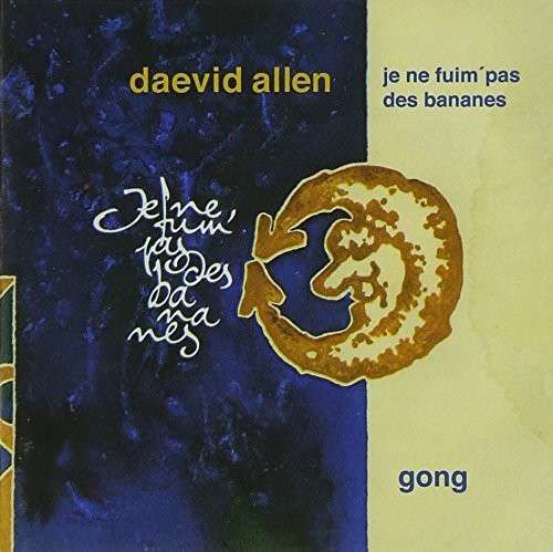 Je Ne Fuim Pas De Bananes - Daevid Allen - Muziek - PHD MUSIC - 5060230863672 - 3 februari 2015
