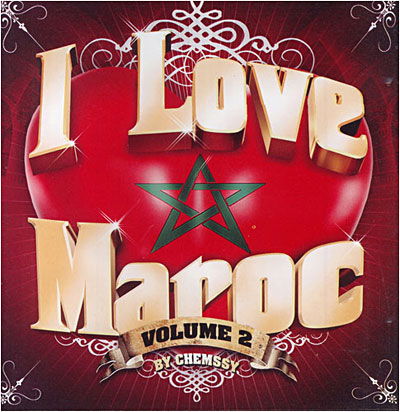 Cover for I Love Maroc · Volume 2 - Dj Chemssy - Sawamit - Said Sanhaji ? (CD)