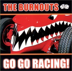 Cover for Burnouts · Go Go Racing! (CD) (2005)