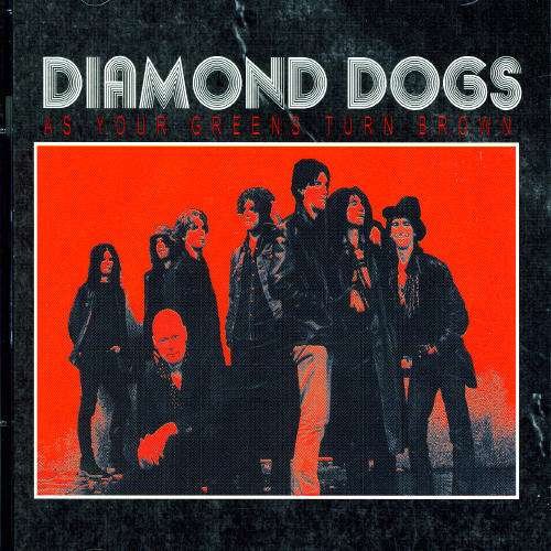 Cover for Diamond Dogs · As Your Greens Turn Brown (CD) (2001)