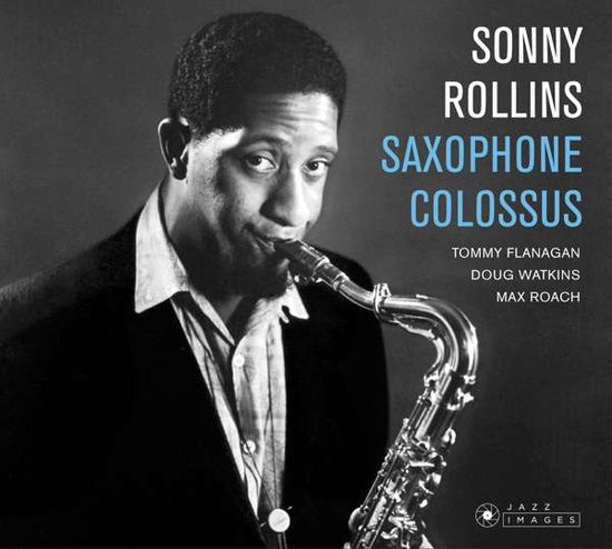 Saxophone Colossus - Sonny Rollins - Music - JAZZ IMAGES (WILLIAM CLAXTON SERIES) - 8436569192672 - September 1, 2018