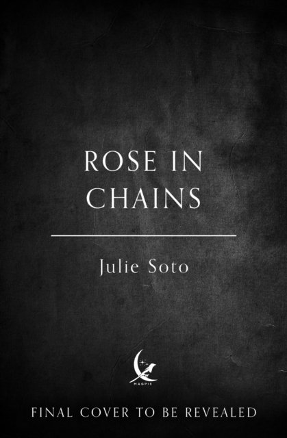 Cover for Julie Soto · Rose in Chains (Hardcover Book) (2025)