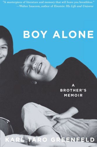 Cover for Karl Taro Greenfeld · Boy Alone: A Brother's Memoir (Paperback Book) (2010)
