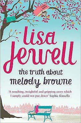 The Truth About Melody Browne - Lisa Jewell - Bücher - Cornerstone - 9780099533672 - 7. Januar 2010