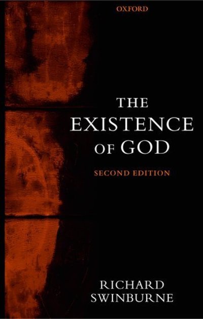 Cover for Swinburne, Richard (, Professor Emeritus of Philosophy, University of Oxford) · The Existence of God (Hardcover bog) [2 Revised edition] (2004)