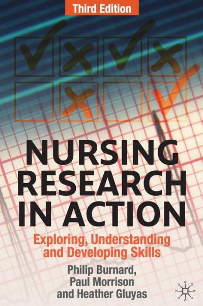 Cover for Philip Burnard · Nursing Research in Action Exploring  Understanding and Developin - Exploring  Understanding and Developing Skills (N/A) [3rd ed. 2011 edition] (2011)