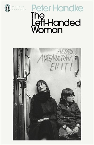 Cover for Peter Handke · The Left-Handed Woman - Penguin Modern Classics (Paperback Book) (2020)