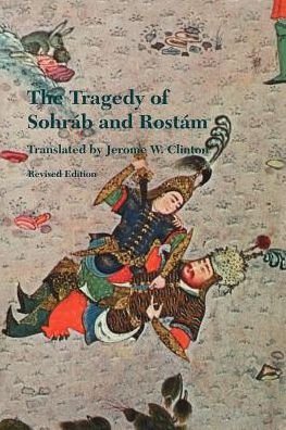 Cover for Abol-Qasem Ferdowsi · The Tragedy of Sohrab and Rostam - The Tragedy of Sohrab and Rostam (Paperback Bog) [Revised edition] (1996)