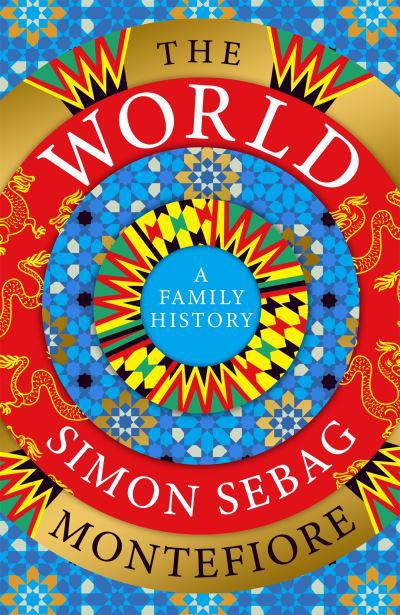 Simon Sebag Montefiore · The World (Hardcover Book) (2022)
