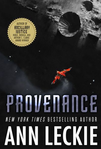 Cover for Ann Leckie · Provenance (Gebundenes Buch) (2017)