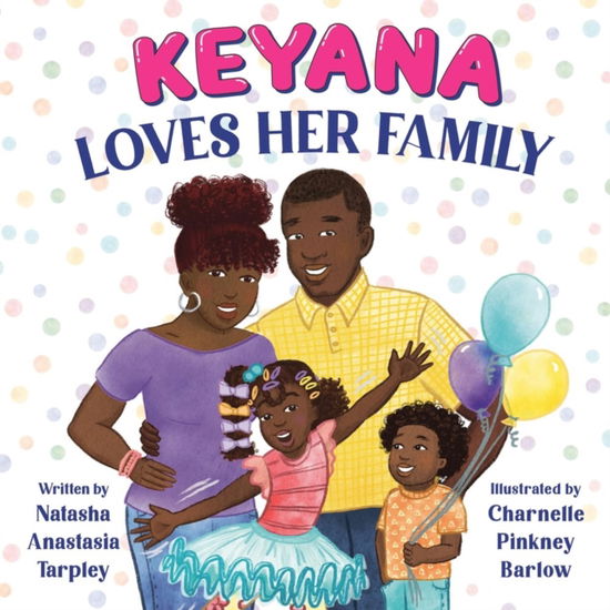 Cover for Natasha A Tarpley · Keyana Loves Her Family (Paperback Book) (2024)