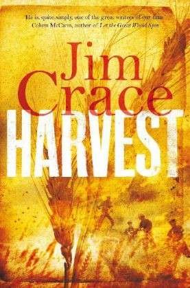 Harvest - Jim Crace - Livros - Pan Macmillan - 9780330445672 - 13 de fevereiro de 2014