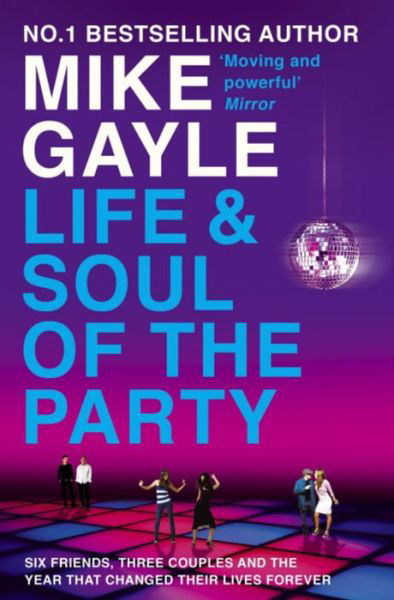 Cover for Mike Gayle · The Life and Soul of the Party (Paperback Book) (2009)