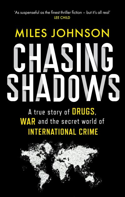 Cover for Miles Johnson · Chasing Shadows: A true story of the Mafia, Drugs and Terrorism (Paperback Book) (2024)