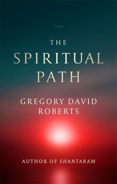 Cover for Gregory David Roberts · The Spiritual Path (Paperback Book) (2021)