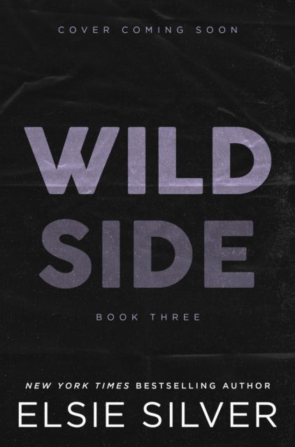 Cover for Elsie Silver · Wild Side: Discover the instant Sunday Times bestseller and your newest small town romance obsession! - Rose Hill (Pocketbok) (2025)