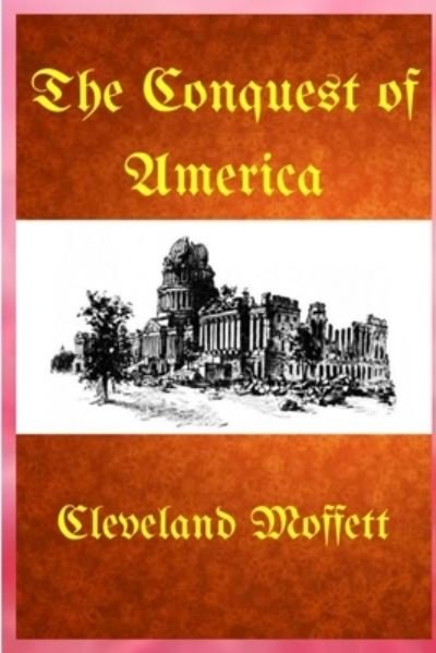 Cover for Cleveland Moffett · The Conquest of America (Paperback Book) (2019)