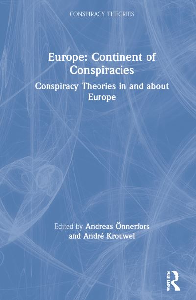 Cover for OEnnerfors, Andreas (University of Gothenburg, Sweden) · Europe: Continent of Conspiracies: Conspiracy Theories in and about Europe - Conspiracy Theories (Hardcover Book) (2021)